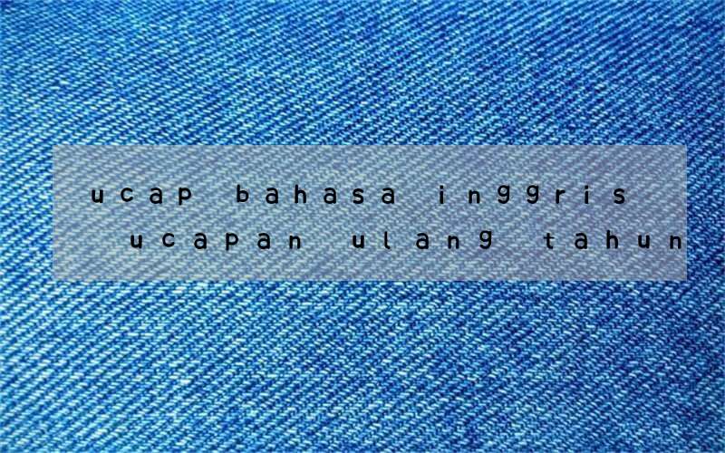 ucap bahasa inggris ucapan ulang tahun untuk anak 10 tahun